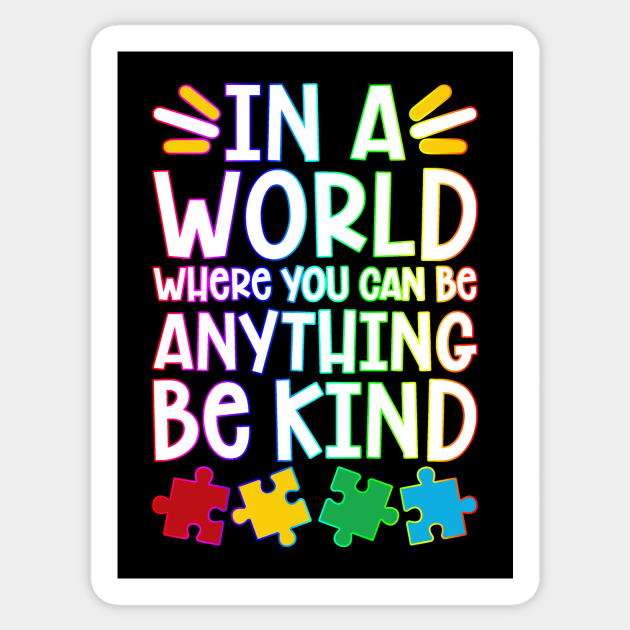 Be Kind - Autism Design Sticker by MonarchGraphics